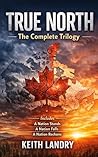 True North by Keith Landry True North by Keith Landry