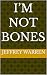 I’m Not Bones: I'M Not Bone...