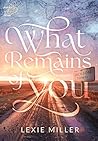 What Remains of You