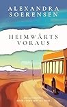 Heimwärts Voraus: Die Geschichte einer unerwarteten Reise (German Edition)