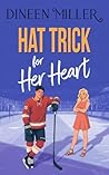 Hat Trick for Her Heart by Dineen Miller