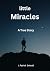 little Miracles by J. Patrick Driscoll