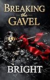 Breaking the Gavel: An Enemies-to-Lovers Erotica, Dark BDSM Romance, Impact Play, CBT, FemDom, Ballbusting, Total Surrender
