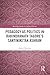 Pedagogy as Politics in Rabindranath Tagore's Santiniketan Ashram (Routledge Studies in Cultural History)