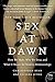 Sex at Dawn: How We Mate, Why We Stray & What It Means for Modern Relationships