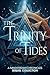 The Trinity of Tides