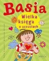 Basia. Wielka księga o uczuciach Basia. Wielka księga o uczuciach