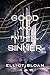 Good and Faithful Sinner by Elliot Sloan