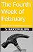 The Fourth Week of February by S j Goodfellow