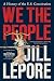 We the People: A History of the U.S. Constitution