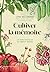 Cultiver la mémoire: Les belles histoires de nos végétaux menacés (French Edition)