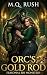 Orc’s Gold Rod by M.Q. Rush