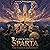 Sparta: The Warrior Experiment: Kingdoms, Gods and Scholars, Book 1