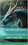 Heart of the Abyss by Brett Salter