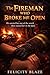 The Fireman Who Broke Me Open by Felicity Blaze