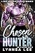 Chosen by the Hunter: A Post-Apocalyptic Alien Romance (Xarc'n Warriors Book 14)