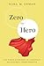 Zero to Hero: The Human Experience in Leadership and Business Transformation