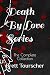 Death By Love Series: The C...