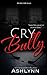 CryBully
