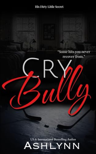 CryBully (His Dirty Little Secret)