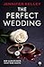 The Perfect Wedding