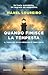 Quando finisce la tempesta (Italian Edition)