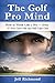 The Golf Pro Mind: How to T...
