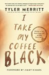 I Take My Coffee ...