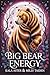 Big Bear Energy (Shifter Ma...