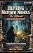Hunting Matthew Nichols - T...