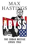 Abyss by Max Hastings Abyss by Max Hastings