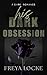 His Dark Obsession: a dark billionaire romance (His Obsession)