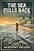 The Sea Pulls Back: A Story...