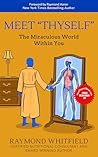 Meet "Thyself": The Miraculous World Within You