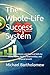 The Whole-Life Success Syst...