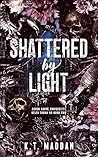 Shattered By Ligh...