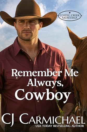 Remember Me Always, Cowboy (Coffee Creek Montana Book 1)