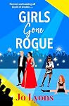 Girls Gone Rogue:...