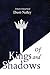 Of Kings and Shadows: Of Kings and Shadows (The Ghost of Alarya)