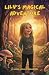 Lily's Magical adventure by Roger LeDoux