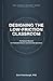 Designing the Low-Friction Classroom: A Systems Blueprint for Calm, Predictable Elementary Classrooms (HIGH-LEVERAGE TEACHING™ SERIES: SYSTEMS FOR MODERN CLASSROOMS)