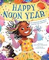 Happy Noon Year by Julia Pierre Hammond Happy Noon Year by Julia Pierre Hammond