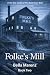Folke's Mill by Bella Marenz Folke's Mill by Bella Marenz