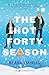 The Hot Forty Season: Eine Spicy Enemies to Lovers Romance eingeschneit in einer winterlichen Blockhütte in den Catskills New York mit knisterndem ... und Funkensprühen (German Edition)