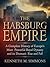 The Habsburg Empire: A Comp...