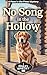 No Song in the Hollow: A Pa...