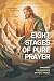Eight Stages of Pure Prayer...