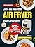 Livre de Recettes Air Fryer...
