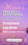 Women’s Free Daily Devotional March 2026 Edition: Strengthened from Within — Walking Boldly with God (2026 Women Devotional Book 3)