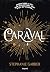 Caraval, Tome 01: Caraval